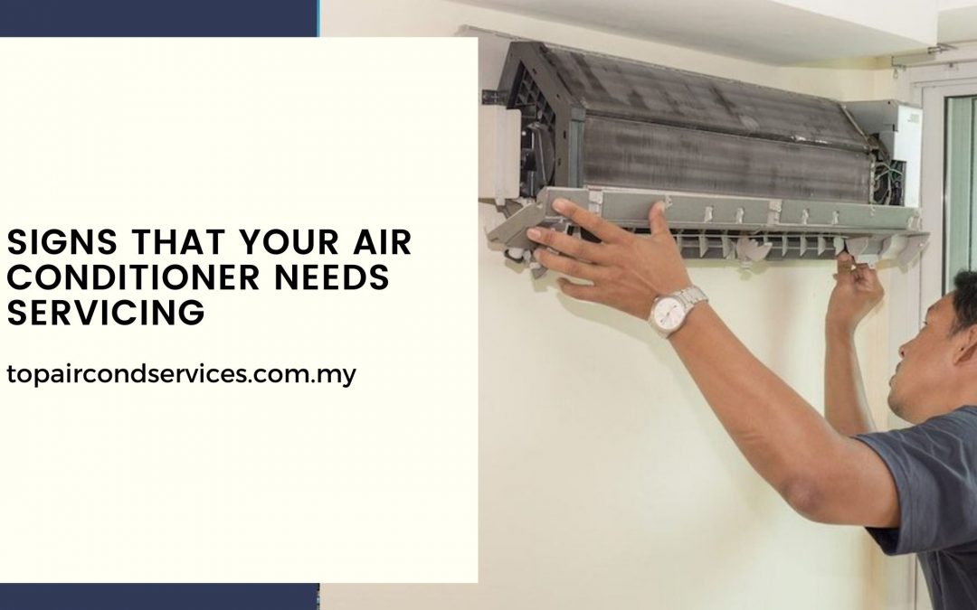 Signs That Your Air Conditioner Needs Servicing