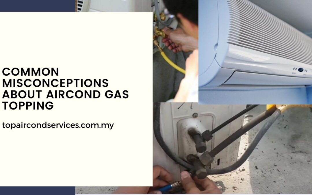 Common Misconceptions About Aircond Gas Topping