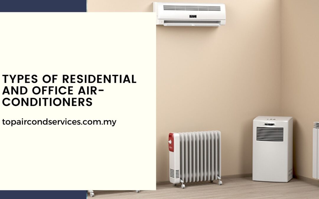 Types of Residential and Office Air-Conditioners