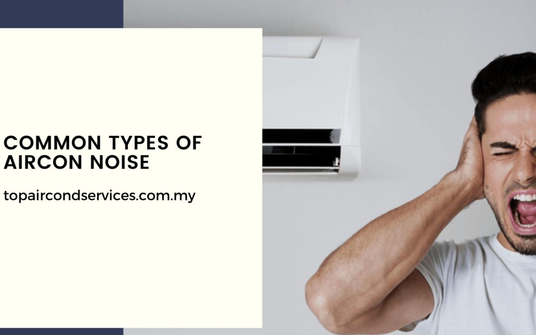 Common Types of Aircon Noise